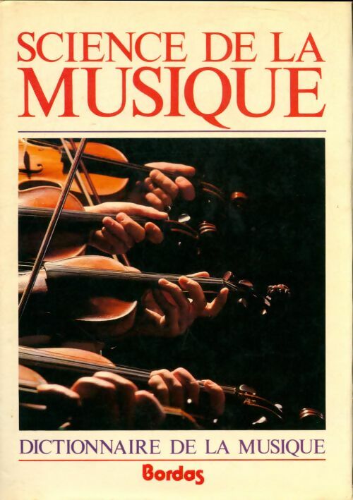 Livrenpoche : Science de la musique Tome Ii - Marc Honegger - Livre