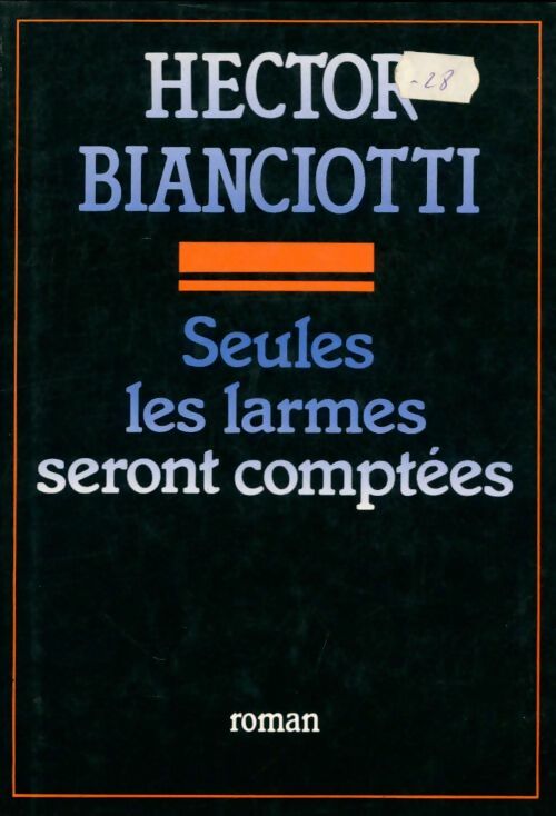 Livrenpoche : Seules les larmes seront comptées - Hector Biancotti - Livre