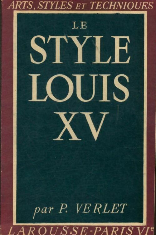 Livrenpoche : Le style Louis XV - Pierre Verlet - Livre