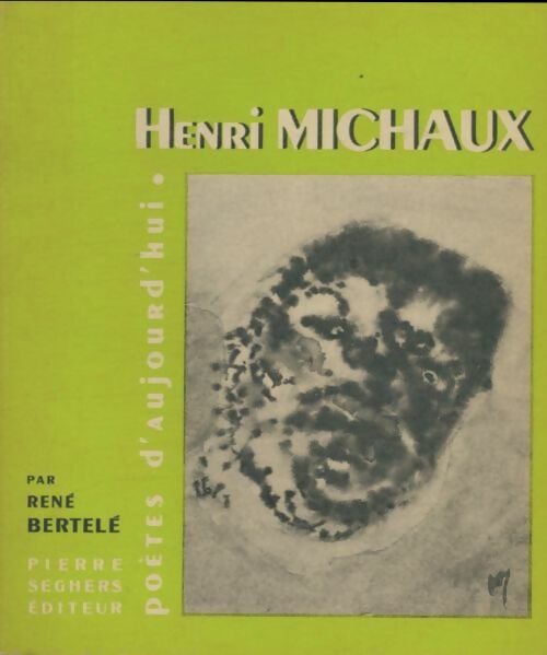 Livrenpoche : Henri Michaux - René Bertelé - Livre