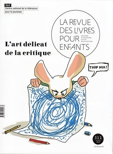 Livrenpoche : La revue des livres pour enfants n°311 : L'art délicat de la critique - Collectif - Livre