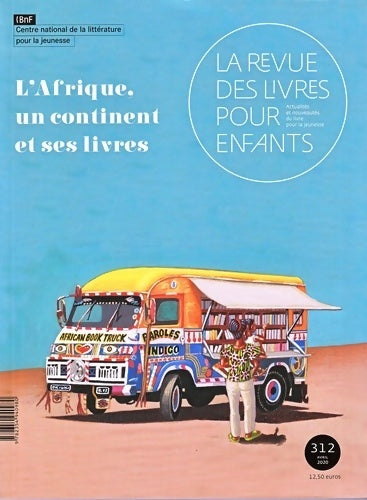 Livrenpoche : La revue des livres pour enfants n°312 : L'Afrique un continent et ses livres - Collectif - Livre
