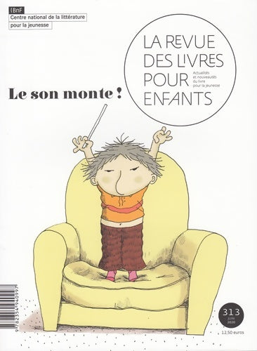 Livrenpoche : La revue des livres pour enfants n°313 : Le son monte ! - Collectif - Livre