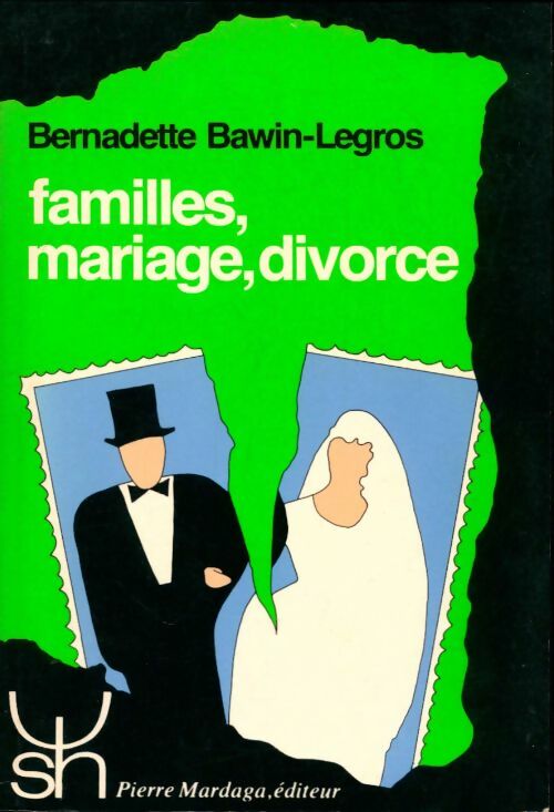 Livrenpoche : Familles, mariage, divorce - Bernadette Bawin-Legros - Livre