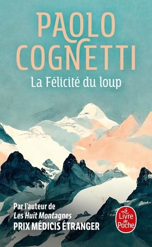 Livrenpoche : La félicité du loup - Paolo Cognetti - Livre