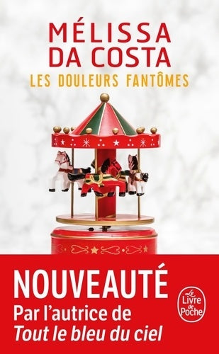 Livrenpoche : Les douleurs fantômes - Mélissa Da Costa - Livre