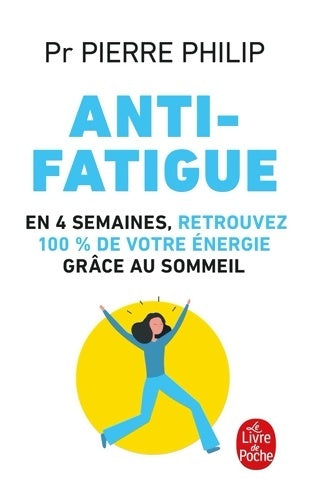 Livrenpoche : Anti-fatigue : Les clés de votre sommeil - Pierre Philip - Livre