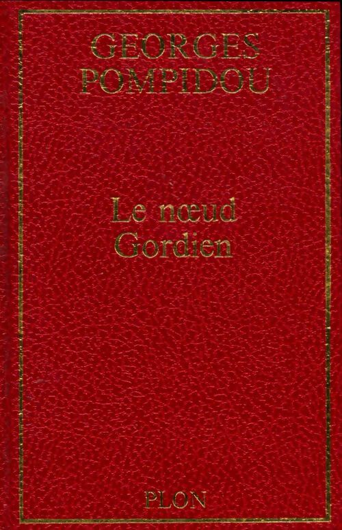 Livrenpoche : Le noeud Gordien - Georges Pompidou - Livre