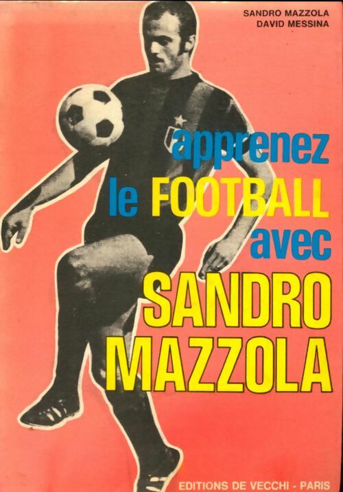 Livrenpoche : Apprenez le football avec Sandro Mazzola - Sandro Mazzola - Livre