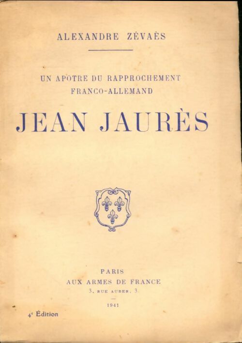 Jean Jaurès - Alexandre Zévaès -  Aux armes de France GF - Livre