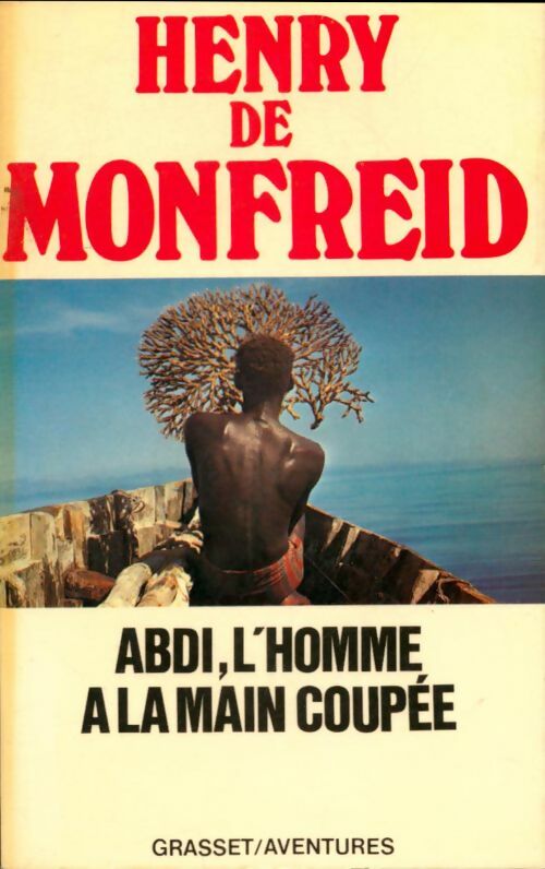 Livrenpoche : Abdi l'homme à la main coupée - Henry De Monfreid - Livre
