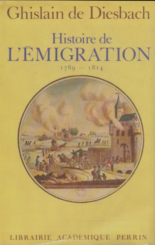 Livrenpoche : Histoire de l'émigration - Ghislain De Diesbach - Livre