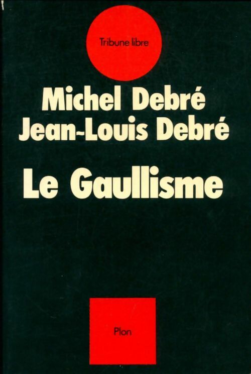 Livrenpoche : Le gaullisme - Michel Debré - Livre