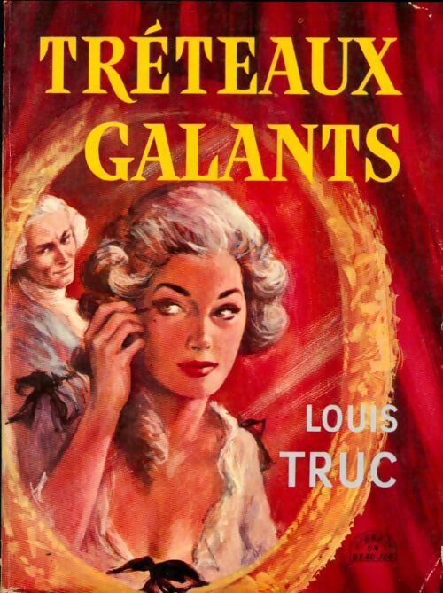 Livrenpoche : Treteaux galants - Louis Truc - Livre