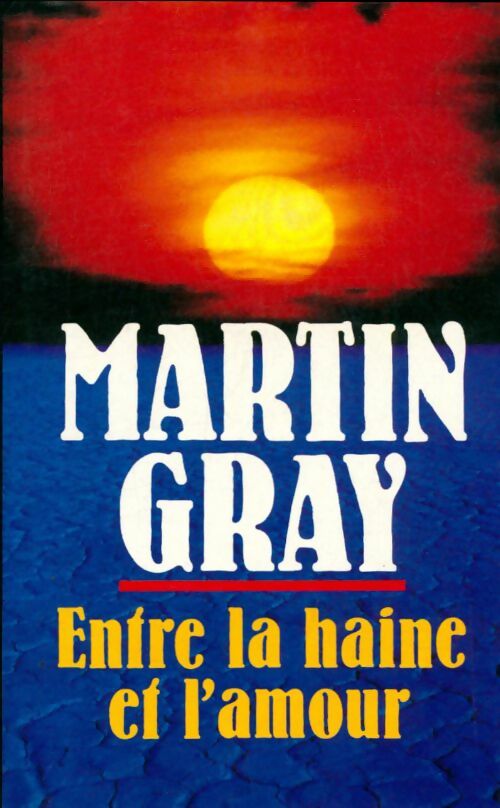 Livrenpoche : Entre la haine et l'amour - Martin Gray - Livre
