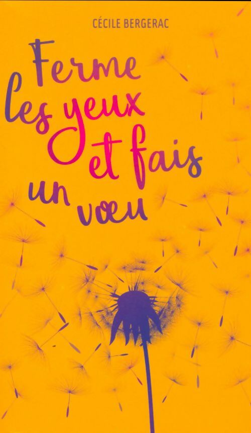 Livrenpoche : Ferme les yeux et fais un voeu - Cecile Bergerac - Livre
