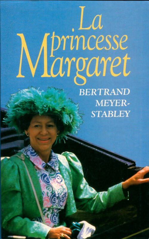 Livrenpoche : La princesse Margaret - Bertrand Meyer-Stabley - Livre