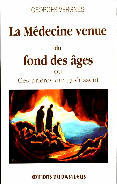 Livrenpoche : La médecine venue du fond des âges - Georges Vergnes - Livre