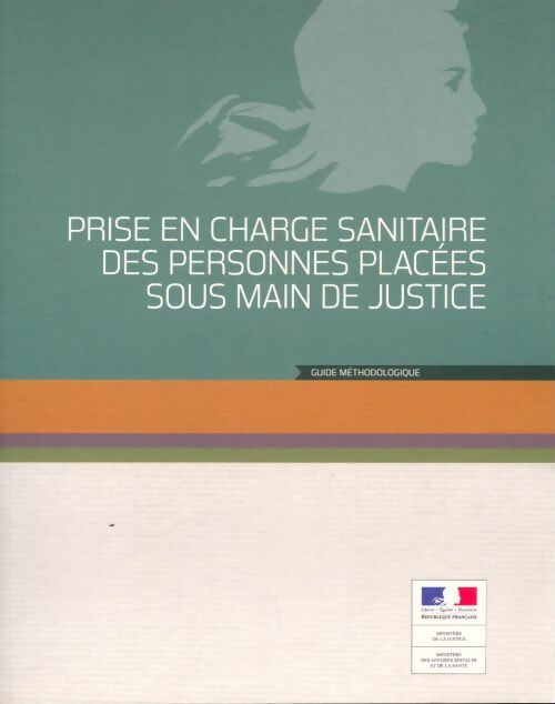 Livrenpoche : Prise en charge sanitaire des personnes placées sous main de justice - Collectif - Livre