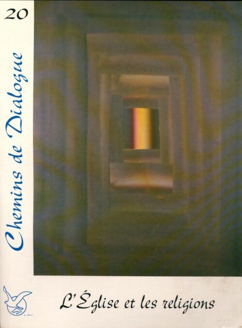 Livrenpoche : Chemins de dialogue n°20 : L'église et les religions - Collectif - Livre