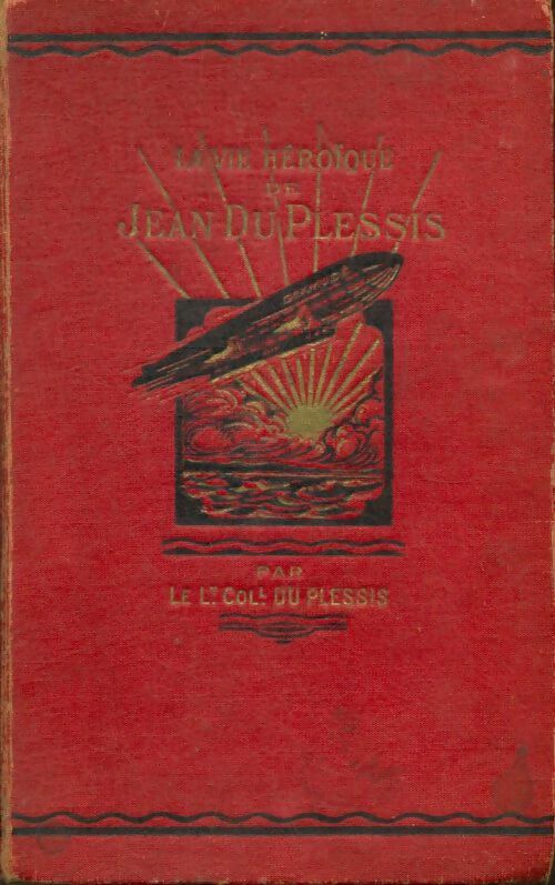 Livrenpoche : La vie héroïque de Jean du Plessis - J. Du Plessis - Livre