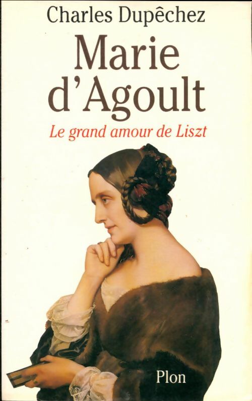Livrenpoche : Marie d'Agoult - Charles Dupêchez - Livre