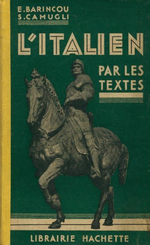Livrenpoche : L'italien par les textes - Edmond Barincou, S. Camugli - Livre