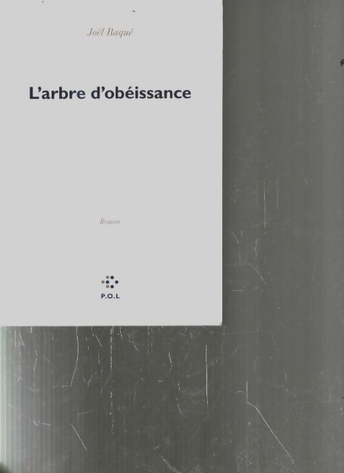 L'arbre d'obéissance - joël Baqué - Livre