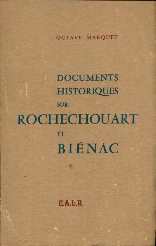 Livrenpoche : Documents historiques sur Rochechouart et Biénac - Octave Marquet - Livre