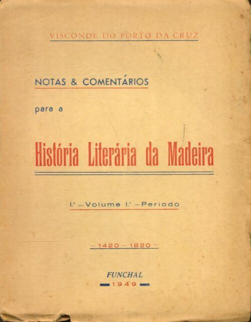 Livrenpoche : Historia literaria de Madeira Volumo I - Visconte Do Porto Da Cruz - Livre