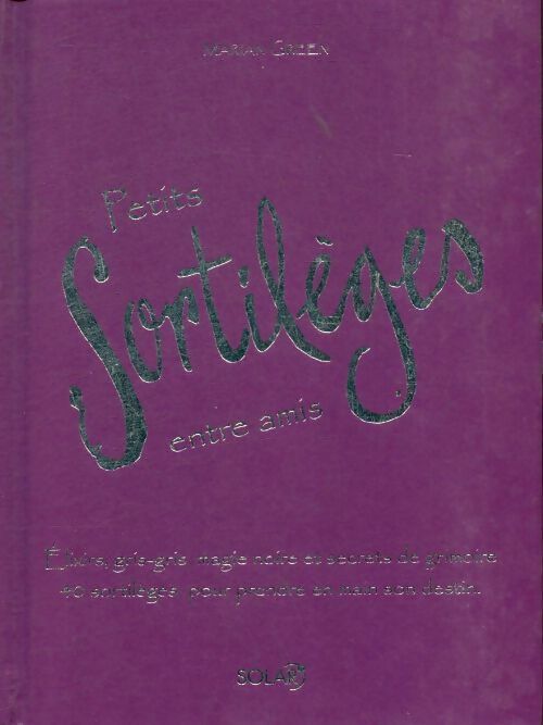 Livrenpoche : Petits sortilèges entre amis - Marian Green - Livre