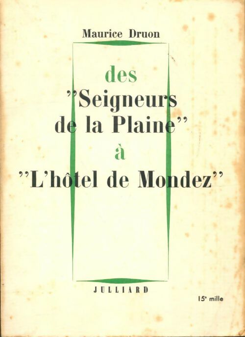 Livrenpoche : Des seigneurs de la plaine à l'hôtel de Mondez - Maurice Druon - Livre