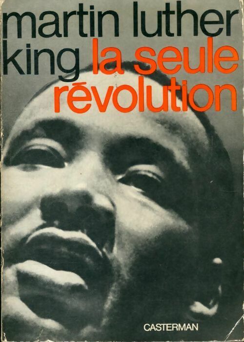 Livrenpoche : La seule révolution - Martin Luther King - Livre