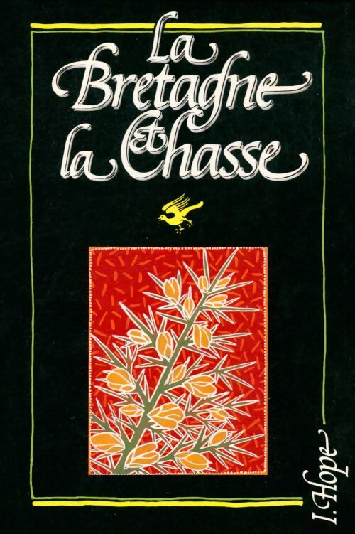 Livrenpoche : La Bretagne et la chasse - I. Hope - Livre