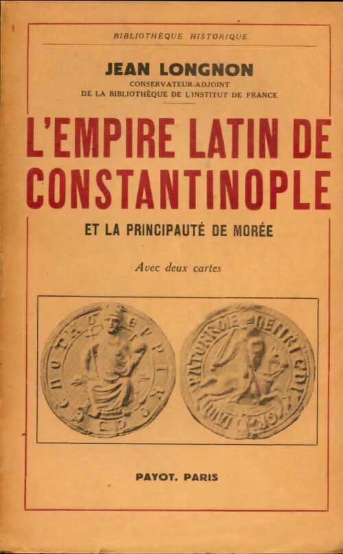 Livrenpoche : L'empire latin de Constantinople et la principauté de Morée - Jean Longnon - Livre
