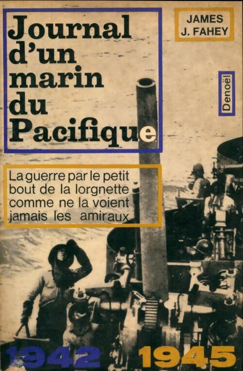Livrenpoche : Journal d'un marin du pacifique. 1942-1945 - James Fahey - Livre