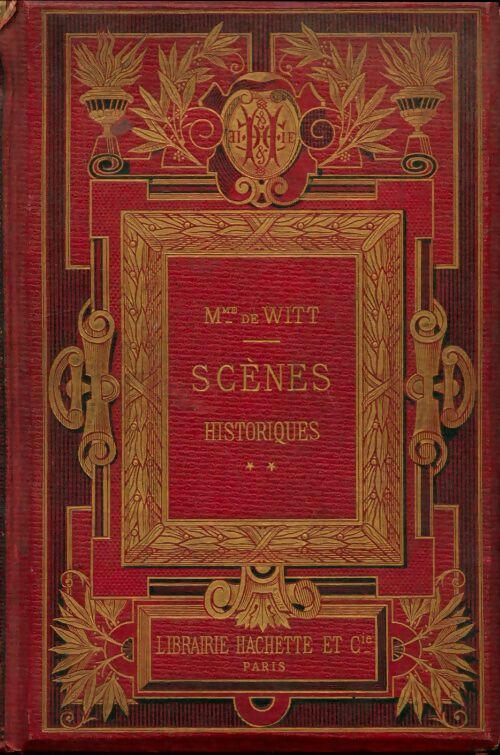 Livrenpoche : Scènes historiques Tome II - Mme De Witt - Livre