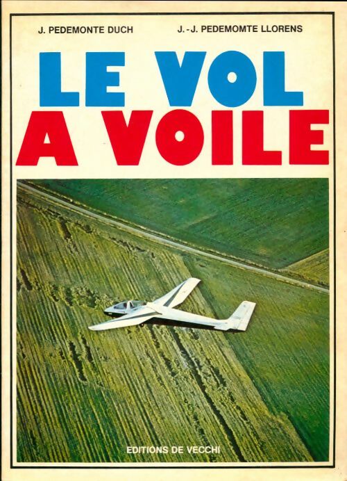 Livrenpoche : Le vol à voile - J. Pedemonte Duch - Livre