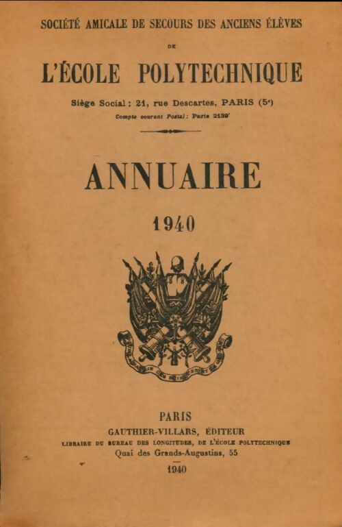 Livrenpoche : Annuaire 1940 de la société amicale de secours des anciens élèves de L'école polytechnique - Collectif - Livre