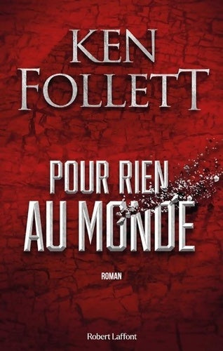 Livrenpoche : Pour rien au monde - Ken Follet - Livre
