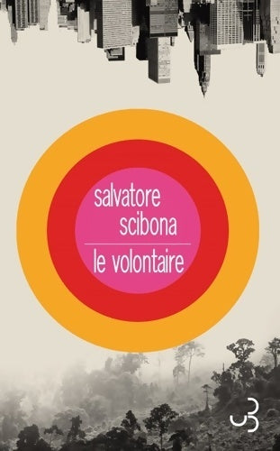 Livrenpoche : Le volontaire - Salvatore Scibona - Livre