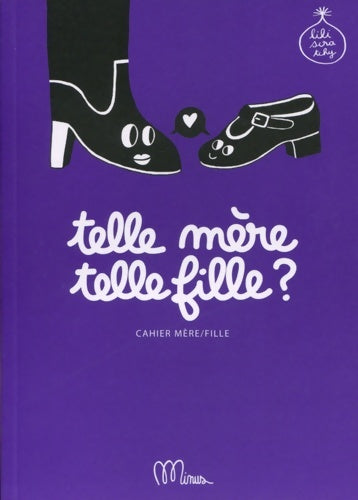 Livrenpoche : Telle mère telle fille ? : Cahier mère/fille - Lili Scratchy - Livre