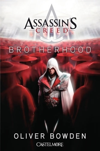 Livrenpoche : Assassin's creed brotherhood : Assassin's creed - Oliver Bowden - Livre