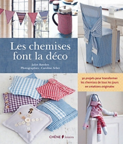 Livrenpoche : Les chemises font la deco - Juliet Bawden - Livre
