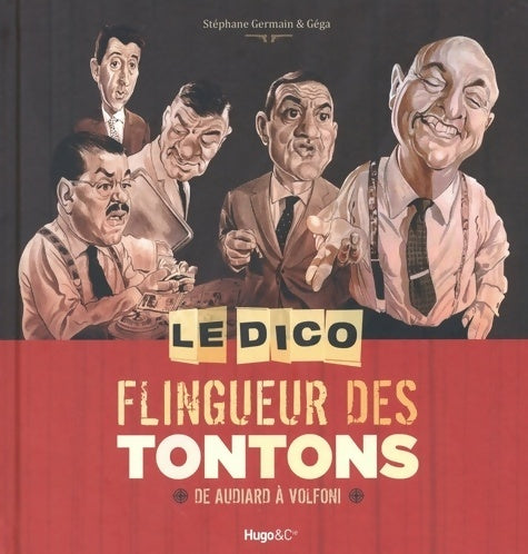 Livrenpoche : Le dico flingueur des tontons - de audiard a volfoni - Géga Gargouil - Livre
