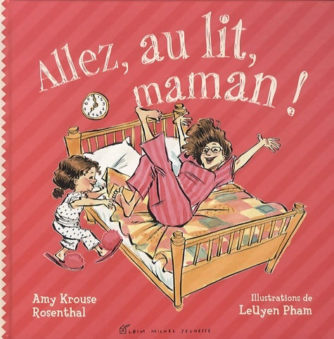 Livrenpoche : Allez au lit maman ! - Amy Krouse Rosenthal - Livre