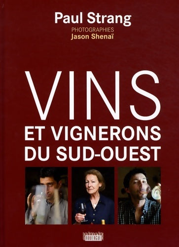 Livrenpoche : Vins et vignerons du sud-ouest - Paul Strang - Livre