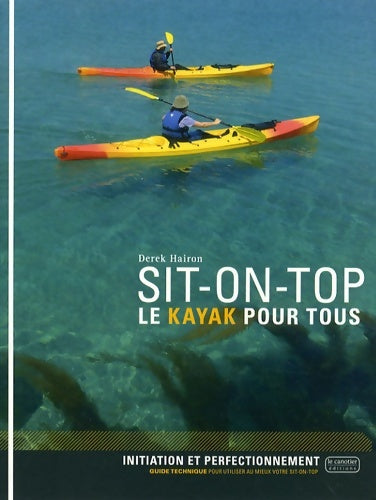 Livrenpoche : Sit-on-top : Le kayak pour tous - Derek Hairon - Livre