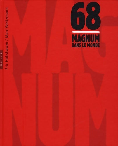 Livrenpoche : Magnum dans le monde - 1968 - Eric Hobsbawm - Livre
