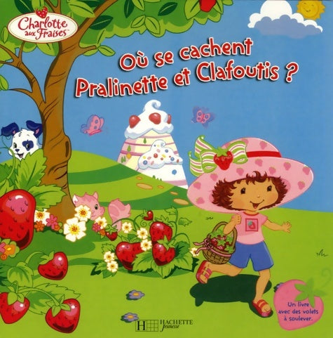 Livrenpoche : Où se cachent pralinette et clafoutis? - Josie Yee - Livre